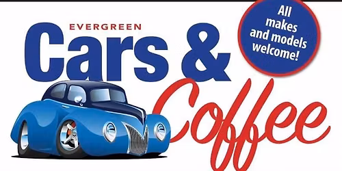 Evergreen Cars & Coffee