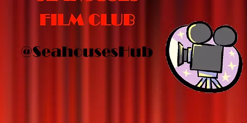 Seahouses Film Club - Cert 15 - FRI 1st May 7pm