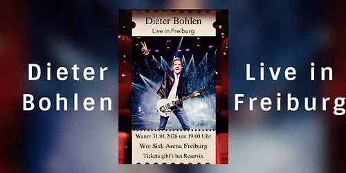 Dieter Bohlen 2026 Live in Freiburg