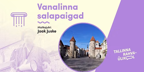 UUS! Jaak Juske Tallinna vanalinna salapaigad