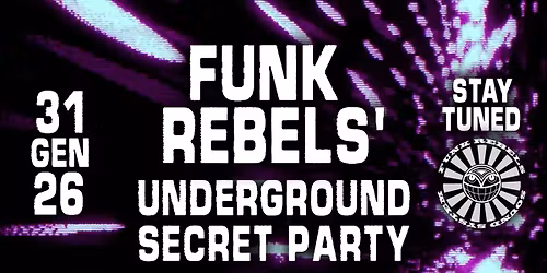 FUNK REBELS' UNDERGROUND SECRET PARTY
