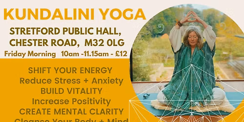 Kundalini Yoga STRETFORD - Friday Mornings 10am - 11.15am