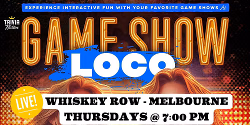 Trivia Nation Game Show Loco at Whiskey Row - Melbourne - $100 in prizes!