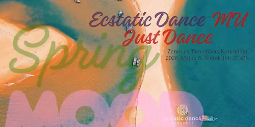 Ecstatic Dance MU \/ Just Dance Konr\u00e1ddal