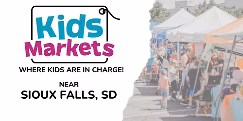 Kids-Only Market! Sioux Falls, SD