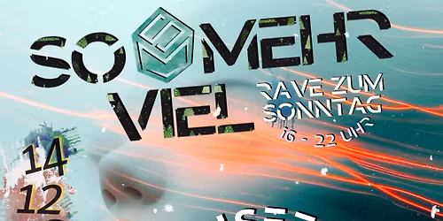 SOVIELMEHR- Rave zum Sonntag w. UNSEEN