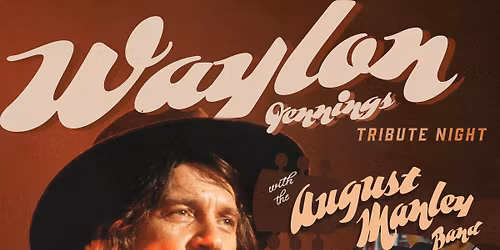 AUGUST MANLEY BAND'S WAYLON JENNINGS TRIBUTE