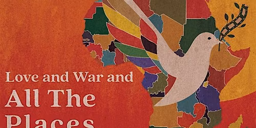 Love and War and All the Places In-Between