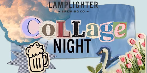 Collage Night at Lamplighter Broadway