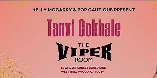 Tanvi Gokhale @ The Viper Room