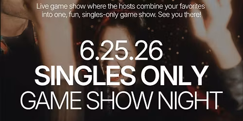 Thursday | Singles Only Game Show at Recess | Tempe