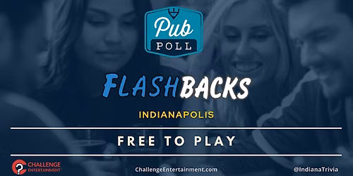 Weekly Pub Poll at Flashbacks Family Bar & Grille - Indianapolis