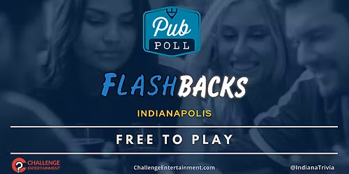 Weekly Pub Poll at Flashbacks Family Bar & Grille - Indianapolis