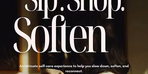 Sip.Shop.Soften