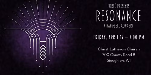 The Fort\u00e9 Handbell Quartet Presents: "Resonance"