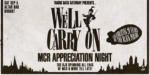 We\u2019ll Carry On: MCR Appreciation Night - Hobart 