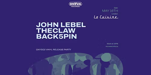 John Lebel, TheClaw & BACK5PIN | On Y Va Records Vinyl Release Party