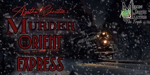 Murder on the Orient Express AUDITIONS at The Tropic