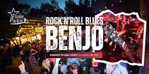 \ud83c\udfb8 BENJO ROCK'N'ROLL \ud83c\udfb6 CONCERT ETOILE PARK