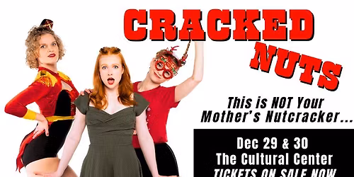 \ud83c\udf84CRACKED NUTS | Not Your Mother's Nutcracker \ud83c\udf81 