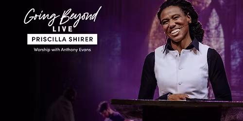 Going Beyond Live with Priscilla Shirer - Woodstock, GA