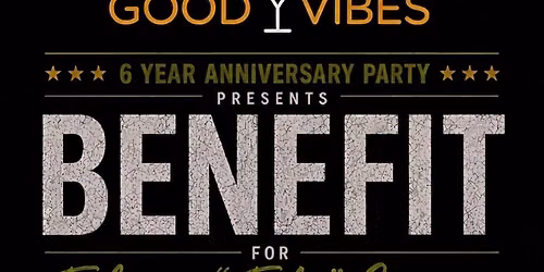 6TH ANNIVERSARY, AND BENEFIT FOR FEFE AND RUBEN