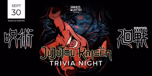 Jujutsu Kaisen Trivia Night - Snakes & Lattes Tucson
