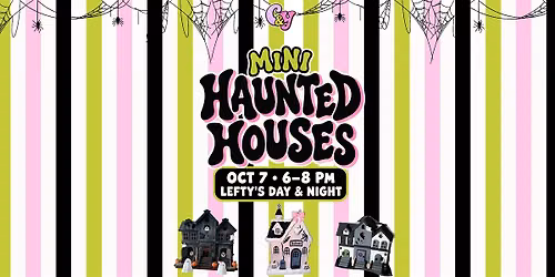 Mini Haunted Houses @ Leftys Day & Night
