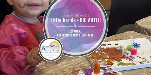 little hands - BIG ART!!! (Culpeper County Fieldhouse)