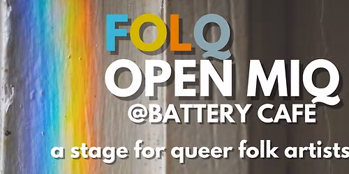 FOLQ Open Mic at the Battery Cafe