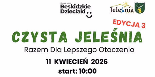 \ud83c\udf3f CZYSTA JELE\u015aNIA \u2013 RAZEM DLA LEPSZEGO OTOCZENIA \ud83c\udf3f edycja 3