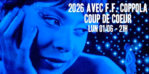 2026 avec Francis Ford Coppola \/\/ COUP DE COEUR \ud83d\udc99
