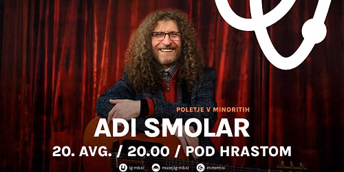 Poletje v Minoritih: ADI SMOLAR