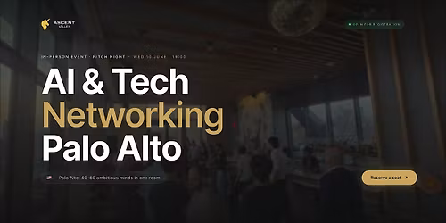 Tech Networking Event in Palo Alto by Ascent Valley
