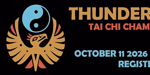 2026 Thunderbird Tai Chi Championship