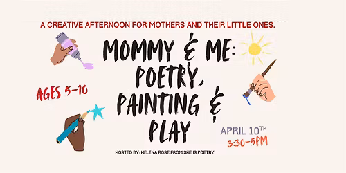 Mommy & Me: Poetry, Painting & Play!