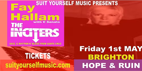 Fay Hallam + The Inciters Live, Brighton: Friday 1st May 2026
