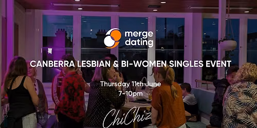 Canberra | Lesbian & Bi-Women Singles Event | ChiChiz Bar | Thurs11th June