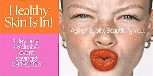 Subtly You 2026 Annual Appreciation Party! -  Healthy Skin Is In