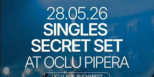 THURSDAY | SECRET SET @OCLU |  BUCHAREST