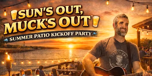 Sun's Out, Muck's Out - Pat Shepard Live on The Muck Patio!!
