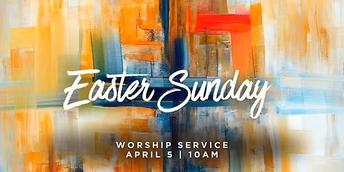 Easter Morning Worship Service