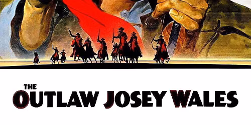 The Outlaw Josey Wales - Film