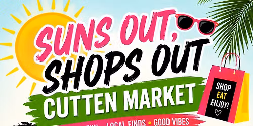 Suns Out, Shops Out-Cutten Market
