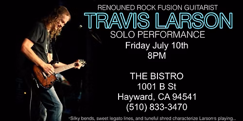 Travis Larson (Solo) - Hayward, CA
