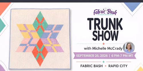 Michelle McCrady from Sew Cozy - TRUNK SHOW - Rapid City, SD