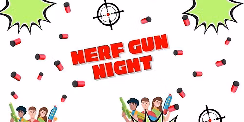 Nerf Gun Night!