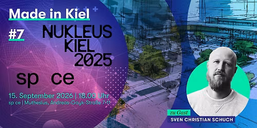 Made in Kiel #7: NUKLEUS KIEL & sp ce|Muthesius