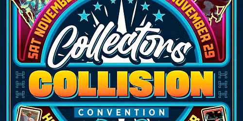 2nd Annual Collector\u2019s Collision Convention 