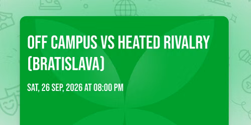Off Campus VS Heated Rivalry (Bratislava)